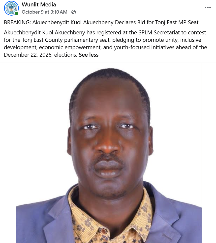 Media Coverage: Wunlit Media Reports Akuechbeny Kuol Akuechbeny’s Bid for Tonj East MP Seat